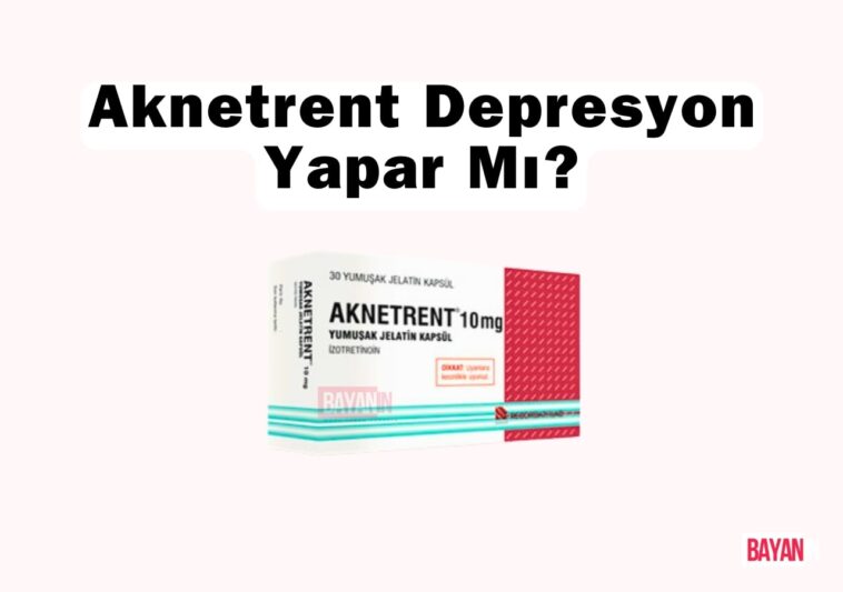 Aknetrent Depresyon Yapar Mı