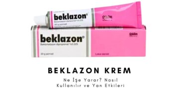 Beklazon Krem Ne İşe Yarar