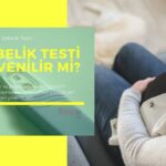 Gebelik Testi Güvenilir Mi