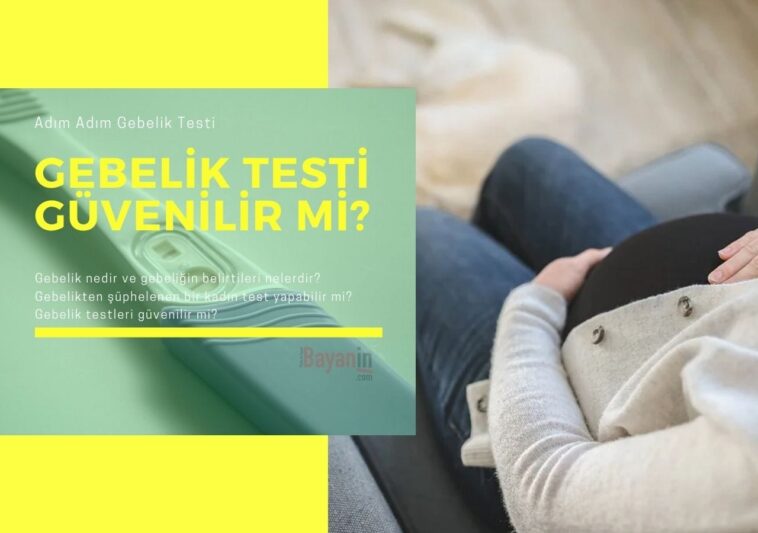 Gebelik Testi Güvenilir Mi