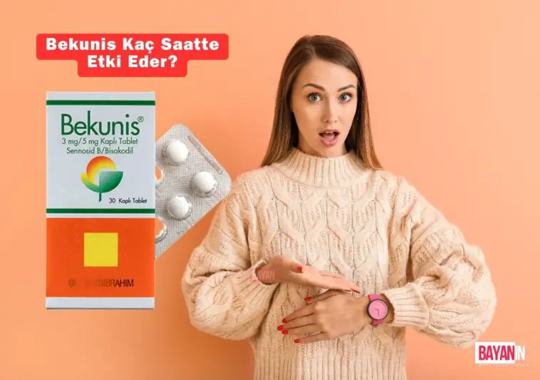 Bekunis Kaç Saatte Etki Eder