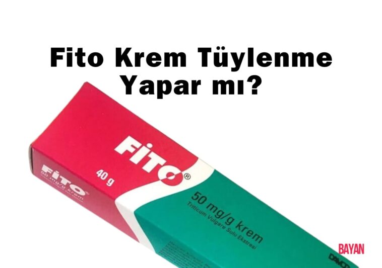 Fito Krem Tüylenme Yapar mı?