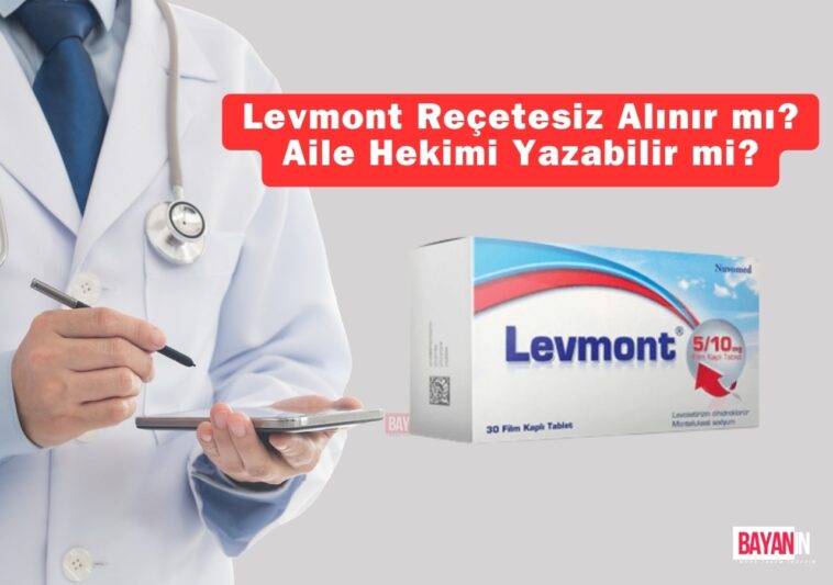 Levmont Reçetesiz Alınır mı